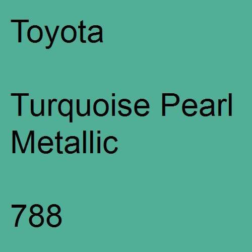 Toyota, Turquoise Pearl Metallic, 788.